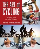 The Art of Cycling, 2nd: Staying Safe on Urban Streets 0762790059 Book Cover