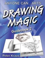 Anyone Can Arts...DRAWING MAGIC Guidebook 2 1466454121 Book Cover