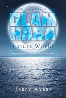 Olam Haba (Future World) Mysteries Book 8-“Moonlight for a New Day”: “Unseen Footsteps of Jesus” 1728378184 Book Cover