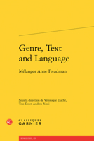 Genre, Text and Language: Mélanges Anne Freadman 2812437944 Book Cover