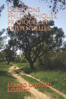 QUESTIONS PHILOSOPHIQUES, PRATIQUES, ET EXISTENTIELLES. 1720025649 Book Cover