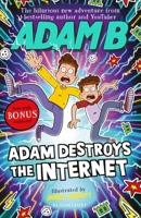 Adam Destroys the Internet 1526655586 Book Cover