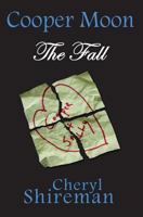 Cooper Moon: The Fall 1625660502 Book Cover