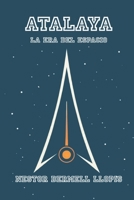 ATALAYA: La Era del Espacio. (Novela de Ciencia Ficción) (Spanish Edition) B0D9FLVQ5L Book Cover