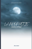 La Prophétie: Les échos du cœur, messagers de l’invisible (French Edition) B0DNWT9WZZ Book Cover
