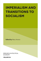 Imperialism and Transitions to Socialism (Research in Political Economy) 1800437056 Book Cover