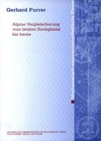 Alpine Vergletscherung Vom Letzten Hochglazial Bis Heute 3515079289 Book Cover