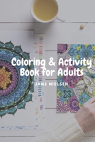 Coloring & Activity Book for Adults: Coloring & Activity Book for Adults B086B9R8D7 Book Cover