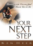 Your Next Step: Becoming the Person God Meant You to Be 0898272688 Book Cover