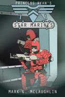 Princess Ryan's Star Marines: Save the Princess! 1466218487 Book Cover