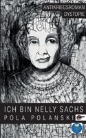 Ich bin Nelly Sachs: Eine Dystopie (German Edition) 3967634035 Book Cover