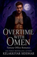 Overtime With Omen: Fantasy Office Romance B0FNT85DG4 Book Cover