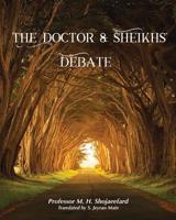The Doctor & Sheikh's Debate 1988680042 Book Cover