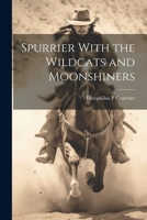 Spurrier With the Wildcats and Moonshiners 1022215116 Book Cover