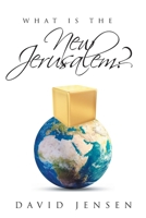 What Is the New Jerusalem? 1098070895 Book Cover