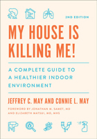 My House Is Killing Me!: The Home Guide for Families with Allergies and Asthma