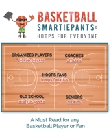 BASKETBALL Smartiepants: Hoops for Everyone 0985651938 Book Cover