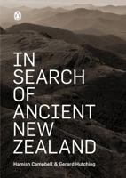 In Search of Ancient New Zealand 0143020889 Book Cover