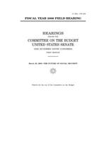 Fiscal year 2006 field hearing 1710178175 Book Cover
