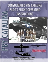 PBY Catalina Flying Boat Pilot's Flight Operating Manual 1430321601 Book Cover