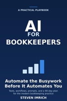 AI for Bookkeepers: Automate the Busywork Before It Automates You B0HBTVJ9P5 Book Cover