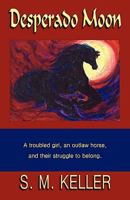 Desperado Moon 0979889871 Book Cover