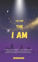 You are the I Am: You are not formed of the dust 1694412121 Book Cover