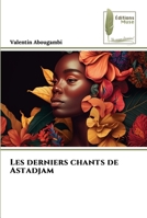 Les derniers chants de Astadjam 6204965700 Book Cover