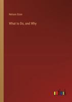 What to Do, and Why 3368853929 Book Cover