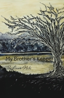 My Brother's Keeper B0DVG1SL7M Book Cover