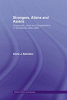 Strangers, Aliens and Asians: Huguenots, Jews and Bangladeshis in Spitalfields 1666-2000 0415515424 Book Cover