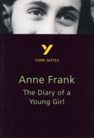 York Notes For Gcse: "Anne Frank: The Diary Of A Young Girl" (York Notes For Gcse) 0582431786 Book Cover