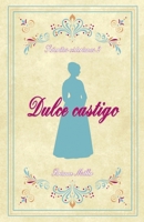 Dulce castigo (Señoritas Victorianas) B0GDTQK82Z Book Cover