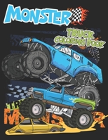 Monster Truck Coloring Book: The Big Monster Truck Coloring Book for Boys and Girls Ages 4-8 B0914PWB92 Book Cover