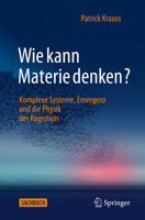 Die Physik des Denkens: Komplexe Systeme, Emergenz und die Gesetze der Kognition (German Edition) 366274600X Book Cover