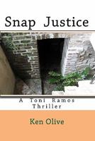 Snap Justice 0615416543 Book Cover