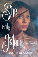 She Is the Moon: A journey of self-discovery 1732577285 Book Cover