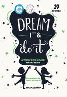 Dream It and Do it (Volume 1) Artistic Role Models: 29 Artistic Role Models 0578811642 Book Cover