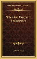 Notes and Essays on Shakespeare 1428609547 Book Cover