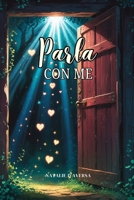 Parla con me: Un libro per scoprire l'universo interiore del tuo bambino B0F7G4T9RP Book Cover