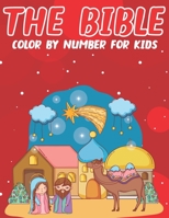 The Bible Color By Number For Kids: Bible Stories Inspired Color By Number Pages With Bible Verses B08NX981YW Book Cover