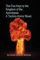 The Five Keys to the Kingdom of the Apocalypse 1105727483 Book Cover
