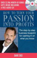 How to Turn Your Passion into Profits 1595713409 Book Cover