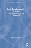 Rural Development in Practice: Evolving Challenges and Opportunities 1138575356 Book Cover