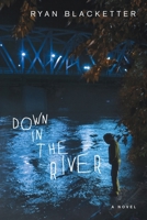 Down in the River 1625640374 Book Cover