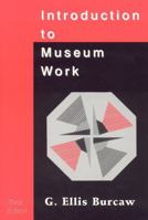 Introduction to Museum Work (Aaslh Book Series) 0910050694 Book Cover