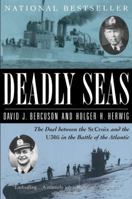 Deadly Seas: The Duel Between The St.Croix And The U305 In The Battle Of The Atlantic 0679309276 Book Cover