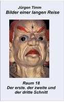 Raum 18 Der erste, der zweite und der dritte Schnitt 3740748621 Book Cover