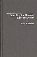 Searching for Meaning in the Holocaust (Contributions to the Study of Religion) 0313307644 Book Cover