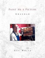 Paint Me a Picture 1453559353 Book Cover